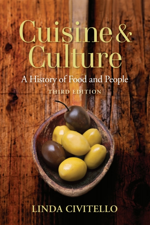 Cuisine and Culture: A History of Food and People, 3rd Edition - FULL INSTANT DOWNLOAD | PDF DOCX EPUB