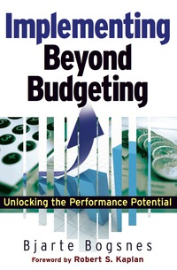 Cover image: Implementing Beyond Budgeting: Unlocking the Performance Potential 1st edition 9781119090069