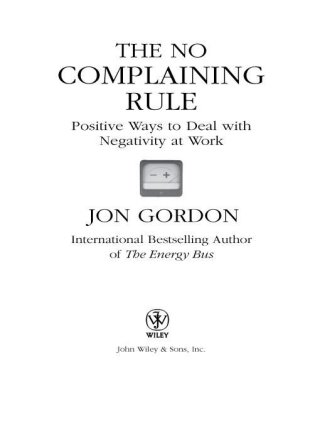 Imagen de portada: The No Complaining Rule 1st edition 9780470279496