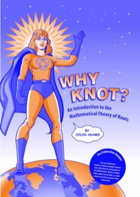 Imagen de portada: Why Knot: An Introduction to the Mathematical Theory of Knots with Tangle 1st edition 9780470413494