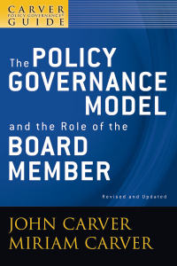 Cover image: A Carver Policy Governance Guide, The Policy Governance Model and the Role of the Board Member 2nd edition 9780470392522