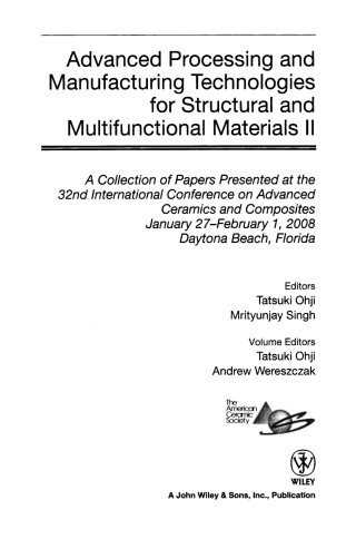 Cover image: Advanced Processing and Manufacturing Technologies for Structural and Multifunctional Materials II 1st edition 9780470344996