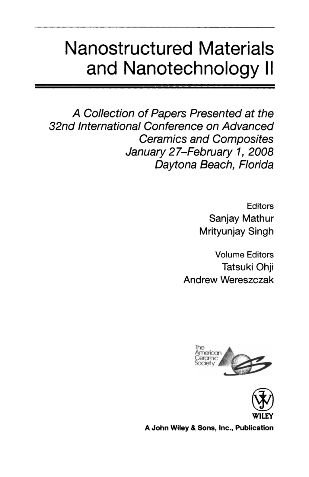 Nanostructured Materials and Nanotechnology II Ceramic Engineering and Science Proceedings, Volume 29, Issue 8 1st Edition