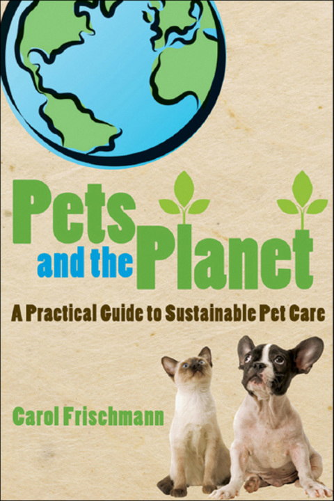Pets and the Planet: A Practical Guide to Sustainable Pet Care, 1st Edition - FULL INSTANT DOWNLOAD | PDF DOCX EPUB