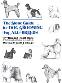 Cover image: The Stone Guide to Dog Grooming for All Breeds 1st edition 9780876054031