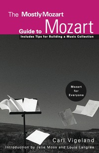Omslagafbeelding: The Mostly Mozart Guide to Mozart 1st edition 9780470195307