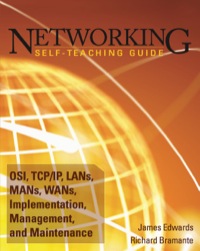 Cover image: Networking Self-Teaching Guide: OSI, TCP/IP, LAN's, MAN's, WAN's, Implementation, Management, and Maintenance 1st edition 9780470402382