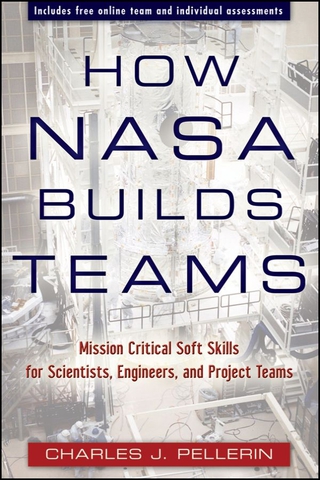 Imagen de portada: How NASA Builds Teams: Mission Critical Soft Skills for Scientists, Engineers, and Project Teams 1st edition 9780470456484