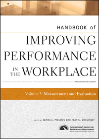 表紙画像: Handbook of Improving Performance in the Workplace, Volume 3, Measurement and Evaluation 1st edition 9780470190678