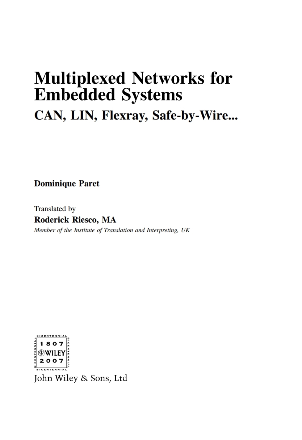 Multiplexed Networks for Embedded Systems CAN, LIN, FlexRay, Safe-by-Wire… 1st Edition