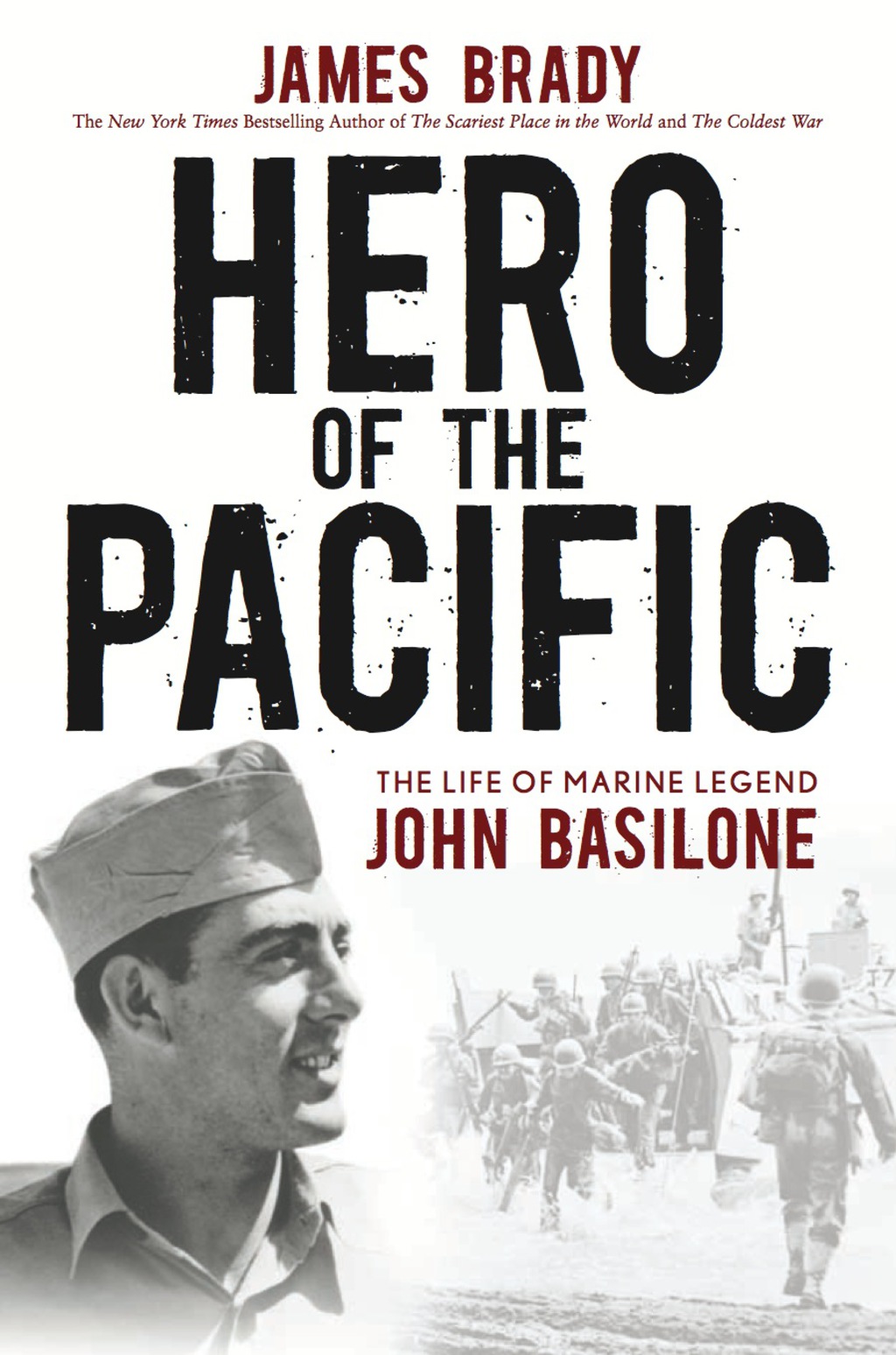 Hero of the Pacific The Life of Marine Legend John Basilone 1st Edition