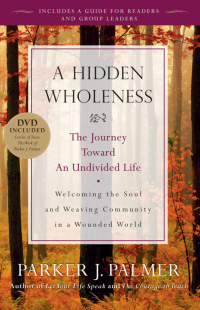 صورة الغلاف: A Hidden Wholeness: The Journey Toward an Undivided Life 1st edition 9780787971007