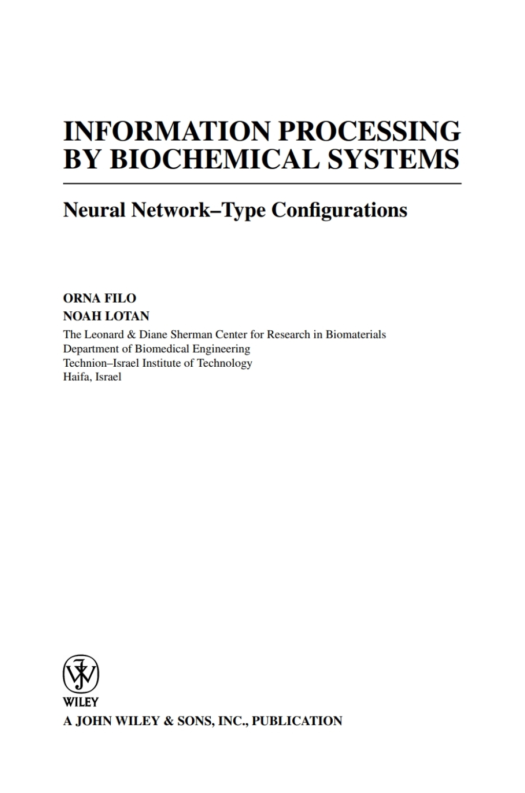 Information Processing by Biochemical Systems: Neural Network-Type Configurations Neural Network-Type Configurations 1st Edition