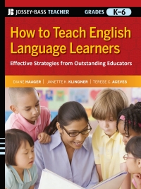 Cover image: How to Teach English Language Learners: Effective Strategies from Outstanding Educators, Grades K-6 1st edition 9780470390054