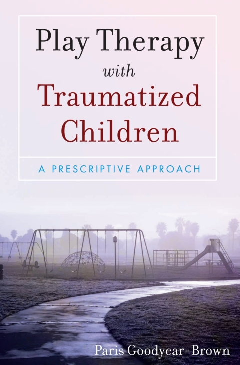 Play Therapy with Traumatized Children, 1st Edition - FULL INSTANT DOWNLOAD | PDF DOCX EPUB