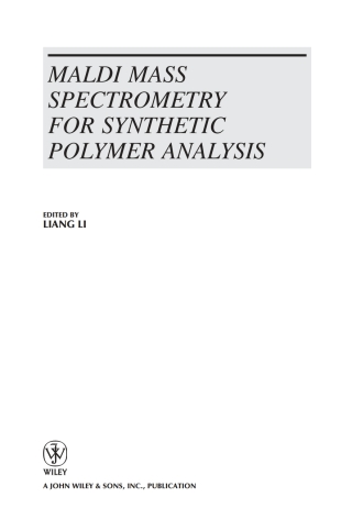 Cover image: MALDI Mass Spectrometry for Synthetic Polymer Analysis 1st edition 9780471775799