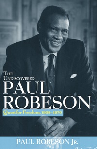 Imagen de portada: The Undiscovered Paul Robeson 1st edition 9781684422739