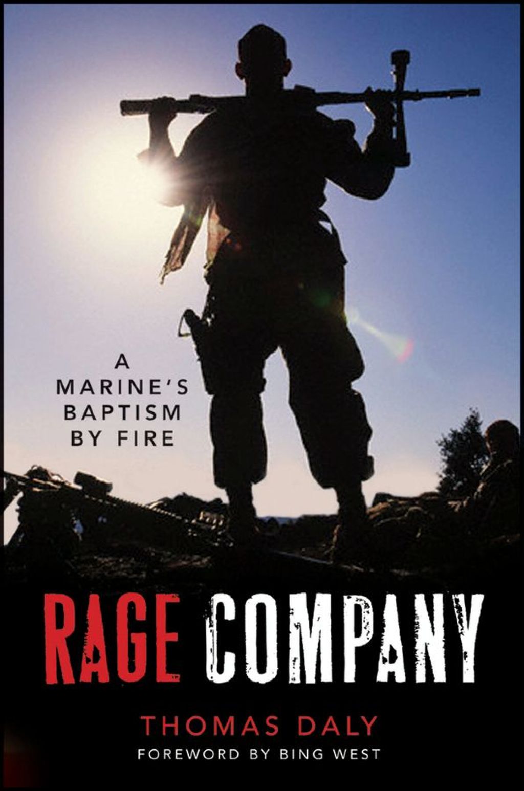 Rage Company A Marine’s Baptism By Fire 1st Edition