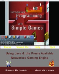 Titelbild: Introductory Programming with Simple Games: Using Java and the Freely Available Networked Game Engine 1st edition 9780470212844