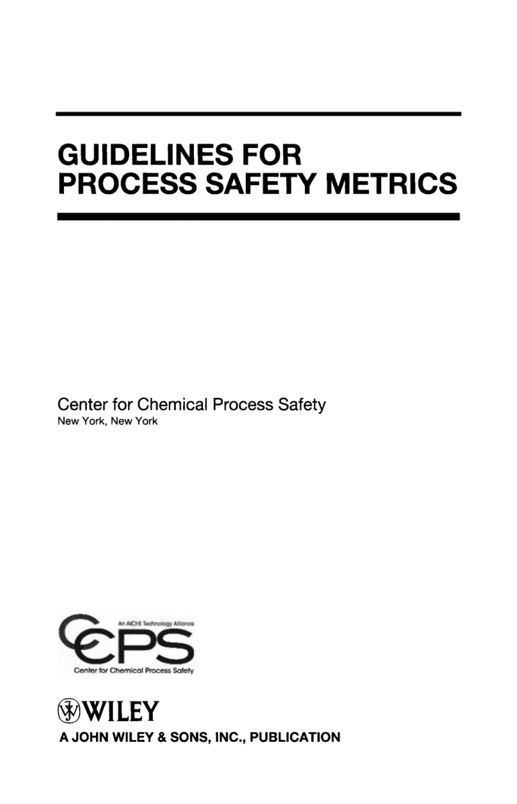 Guidelines for Process Safety Metrics 1st Edition
