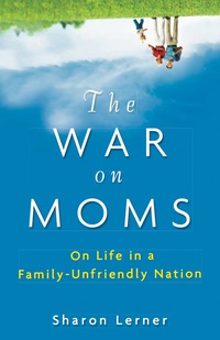 Cover image: The War on Moms 1st edition 9780470177099