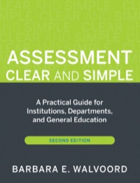 Cover image: Assessment Clear and Simple: A Practical Guide for Institutions, Departments, and General Education 2nd edition 9780470541197