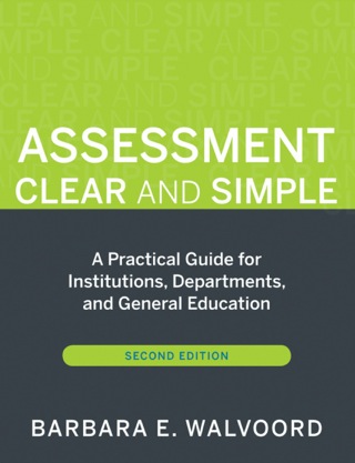 صورة الغلاف: Assessment Clear and Simple: A Practical Guide for Institutions, Departments, and General Education 2nd edition 9780470541197