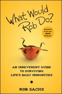 Omslagafbeelding: What Would Rob Do 1st edition 9780470457733