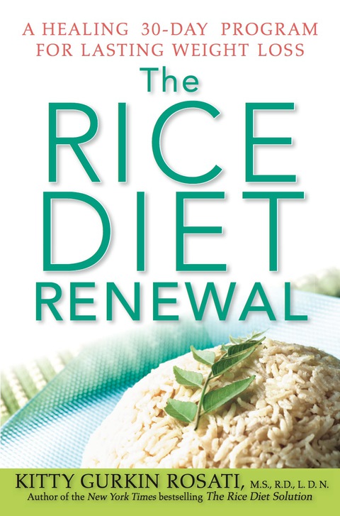 The Rice Diet Renewal: A Healing 30-Day Program for Lasting Weight Loss, 1st Edition - FULL INSTANT DOWNLOAD | PDF DOCX EPUB