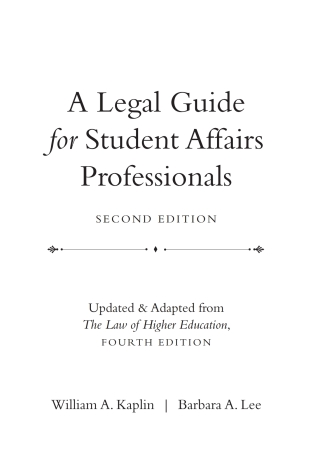 表紙画像: A Legal Guide for Student Affairs Professionals, 2nd Edition (Updated and Adapted from The Law of Higher Education, 4th Edition) 2nd edition 9780470433935