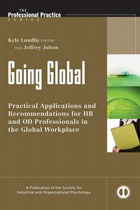 Omslagafbeelding: Going Global: Practical Applications and Recommendations for HR and OD Professionals in the Global Workplace 1st edition 9780470525333