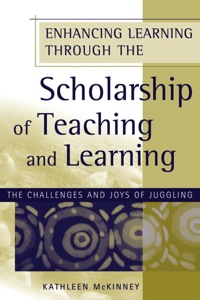 Cover image: Enhancing Learning Through the Scholarship of Teaching and Learning: The Challenges and Joys of Juggling 1st edition 9781933371290