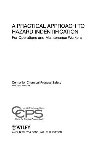 Cover image: A Practical Approach to Hazard Identification for Operations and Maintenance Workers 1st edition 9780470635247