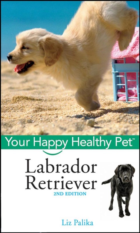 Labrador Retriever: Your Happy Healthy Pet, 2nd Edition - FULL INSTANT DOWNLOAD | PDF DOCX EPUB