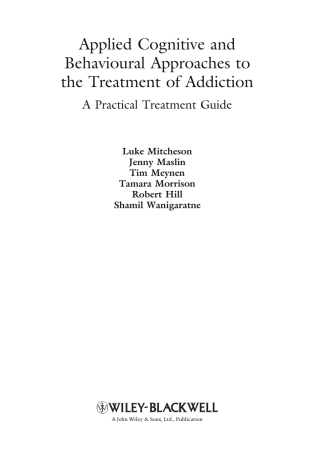 Cover image: Applied Cognitive and Behavioural Approaches to the Treatment of Addiction: A Practical Treatment Guide 1st edition 9780470510629