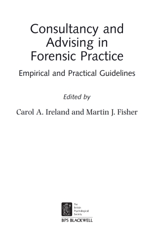 Cover image: Consultancy and Advising in Forensic Practice: Empirical and Practical Guidelines 1st edition 9780470744789