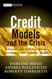 Cover image: Credit Models and the Crisis: A Journey into CDOs, Copulas, Correlations and Dynamic Models 1st edition 9780470665664