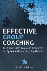 Cover image: Effective Group Coaching: Tried and Tested Tools and Resources for Optimum Coaching Results 1st edition 9780470738542