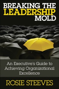 Cover image: Breaking the Leadership Mold: An Executive's Guide to Achieving Organizational Excellence 1st edition 9780470677667