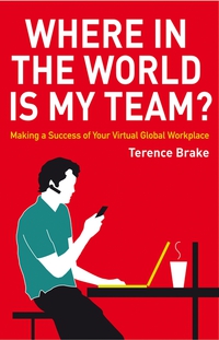 Titelbild: Where in the World is My Team? : Making a Success of Your Virtual Global Workplace 1st edition 9780470714294