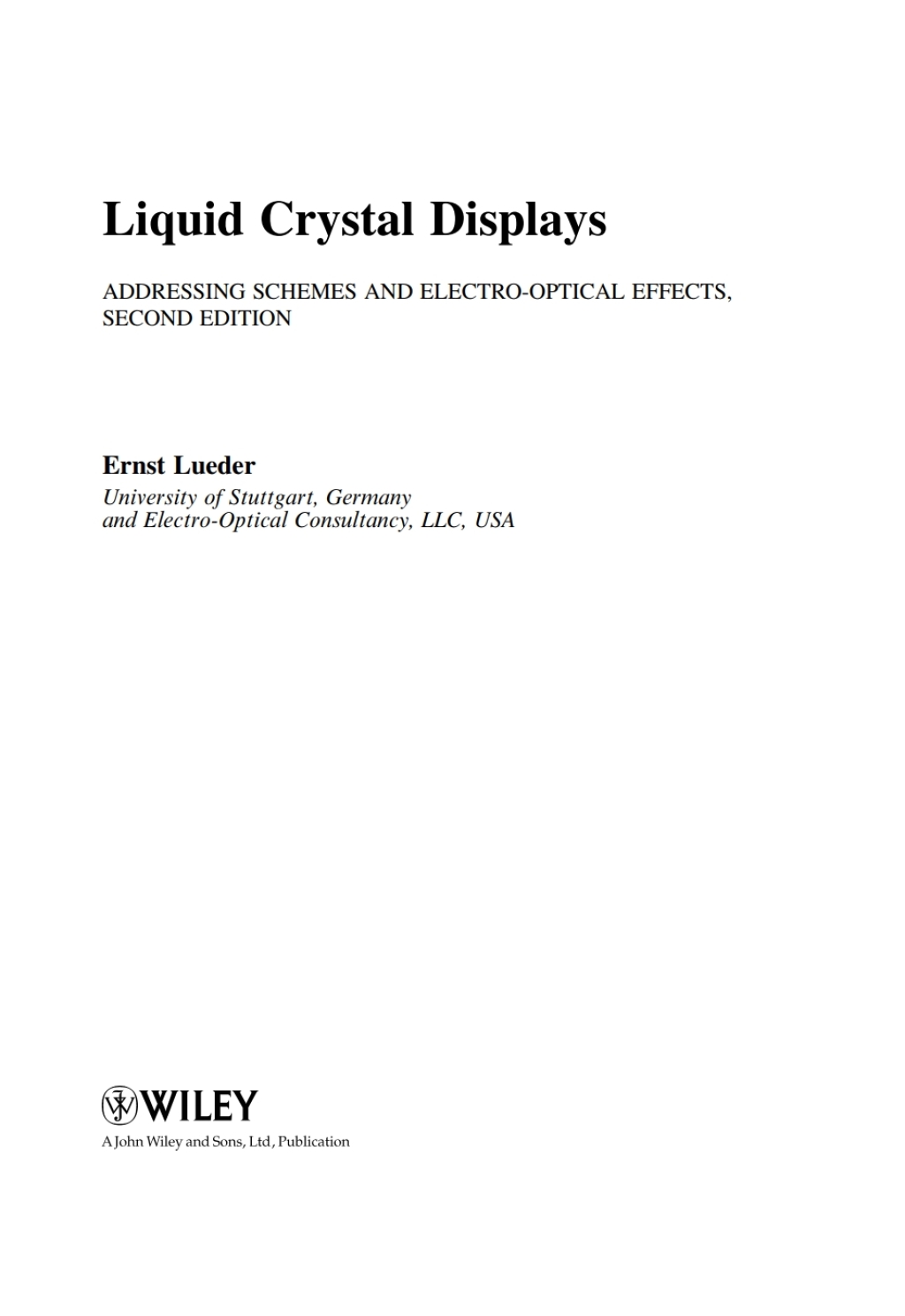 Liquid Crystal Displays Addressing Schemes and Electro-Optical Effects 1st Edition