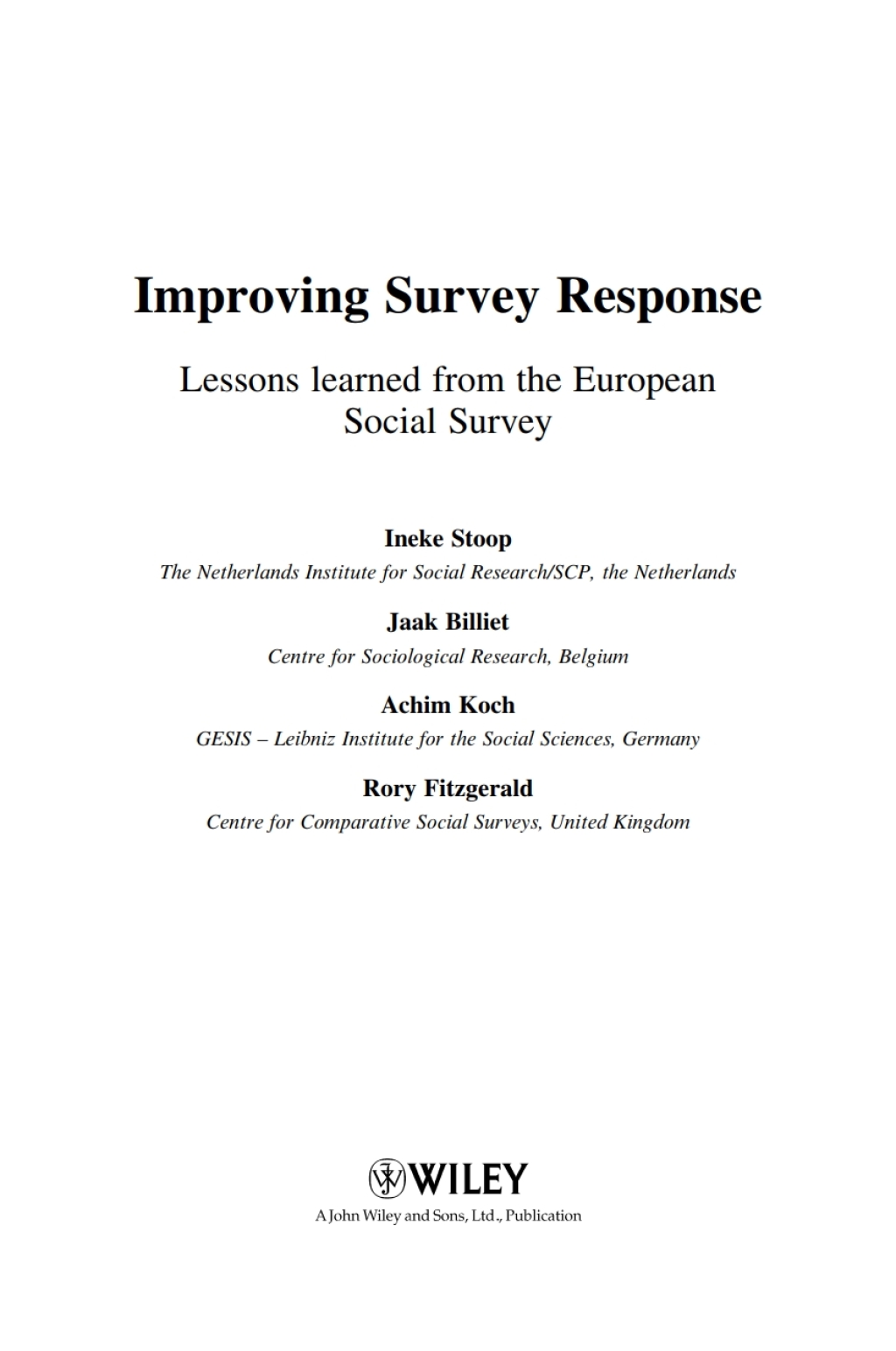 Improving Survey Response: Lessons Learned from the European Social Survey Lessons Learned from the European Social Survey 1st Edition