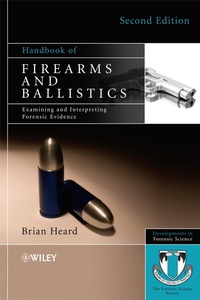 Cover image: Handbook of Firearms and Ballistics: Examining and Interpreting Forensic Evidence 2nd edition 9780470694602