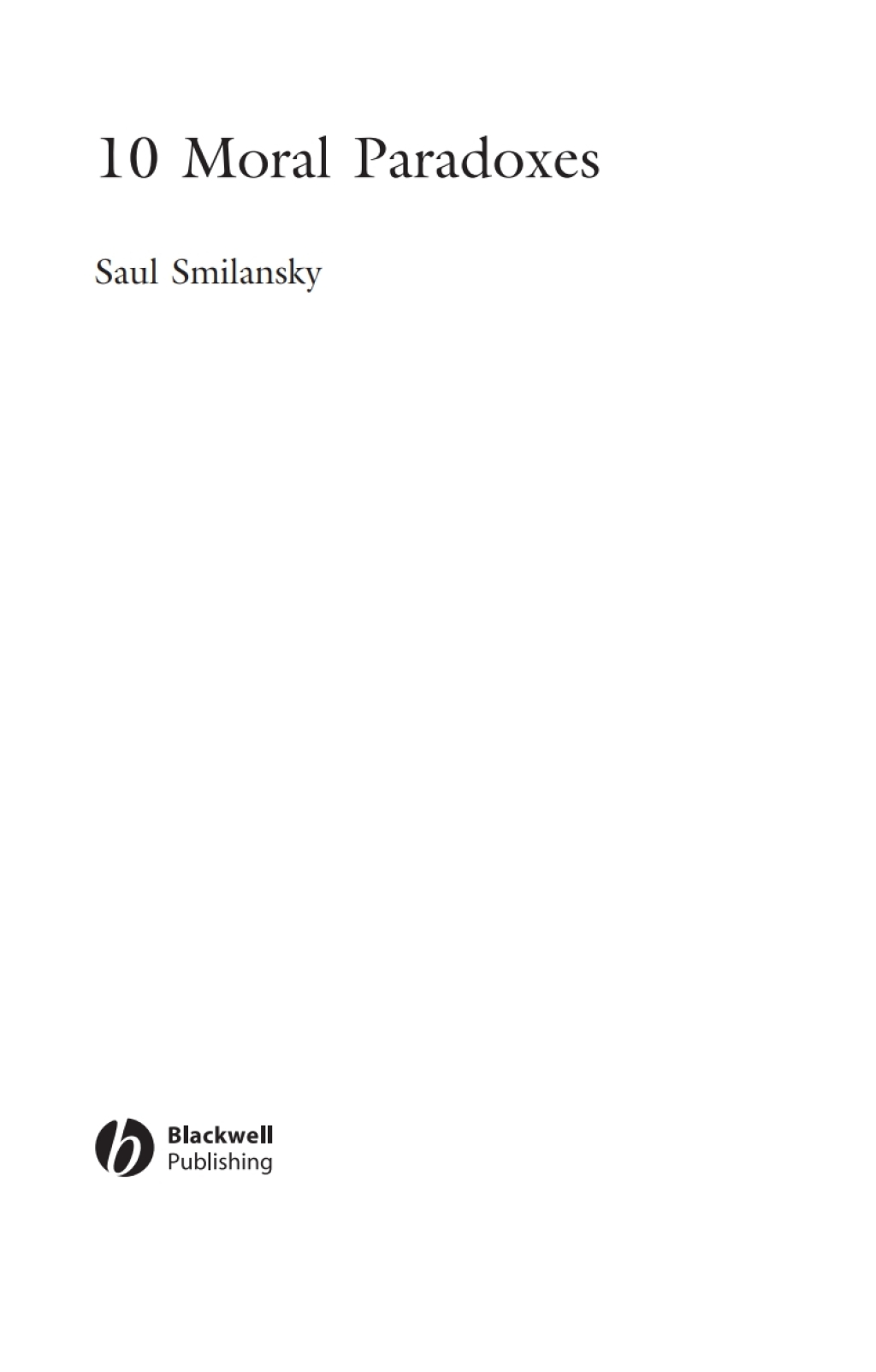 10 Moral Paradoxes 1st Edition