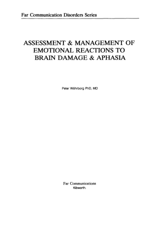 Cover image: Assessment and Management of Emotional and Psychosocial Reactions to Brain Damage and Aphasia 1st edition 9780951472835