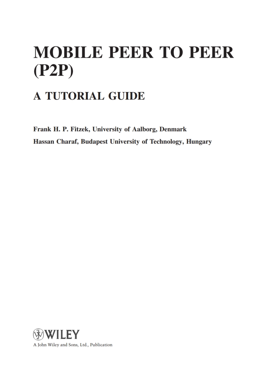 Mobile Peer to Peer (P2P) A Tutorial Guide 1st Edition