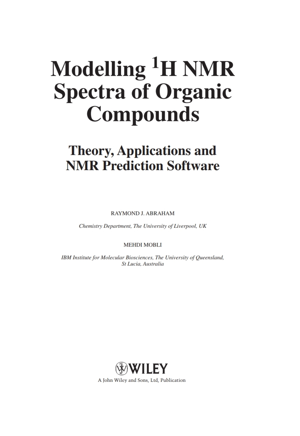 Modelling 1H NMR Spectra of Organic Compounds Theory, Applications and NMR Prediction Software 1st Edition