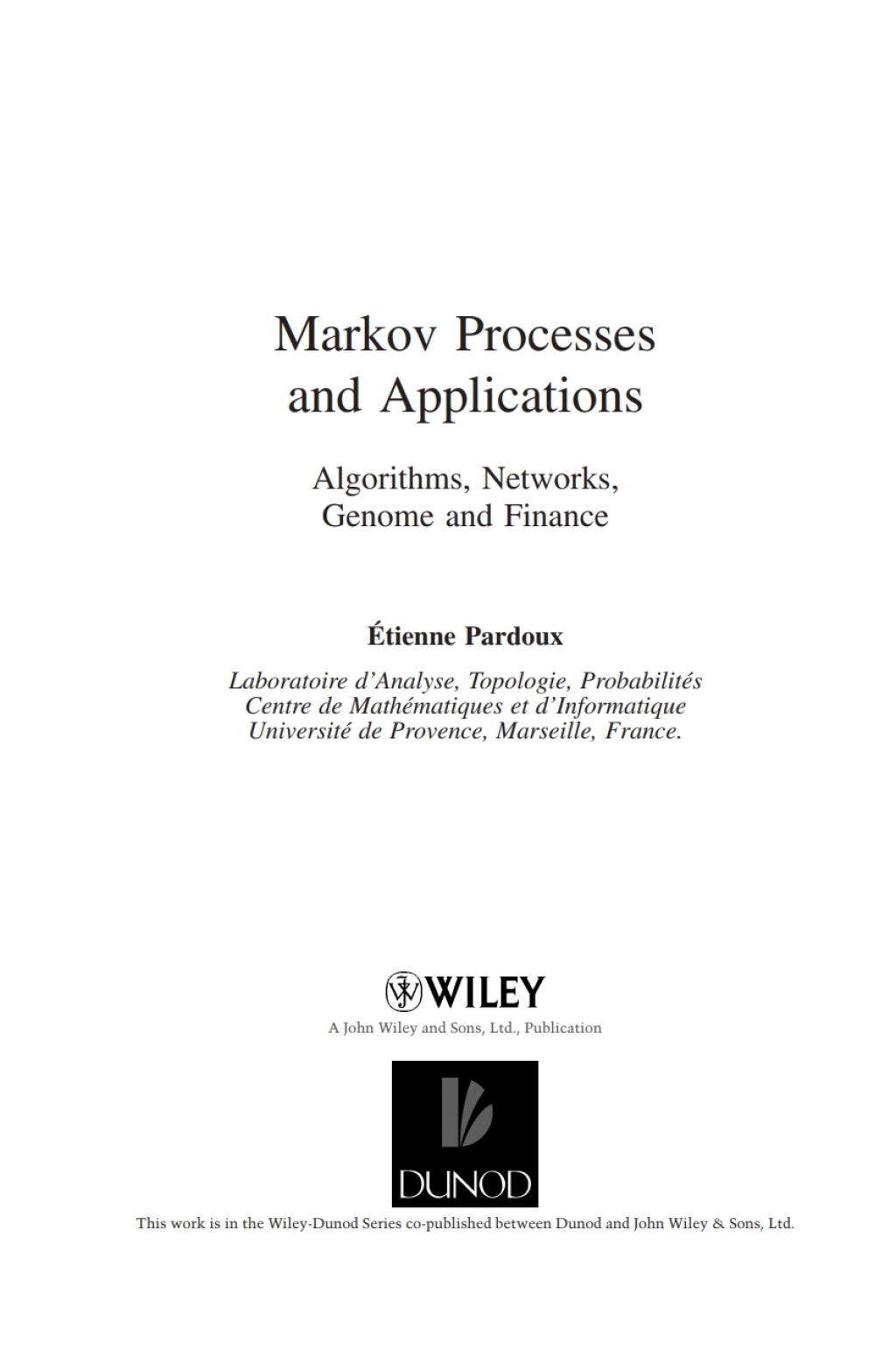 Markov Processes and Applications Algorithms, Networks, Genome and Finance 1st Edition
