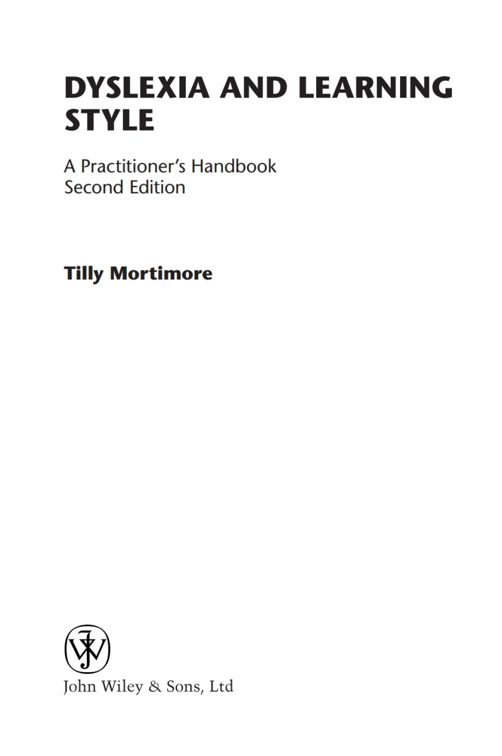Dyslexia and Learning Style A Practitioner’s Handbook 1st Edition