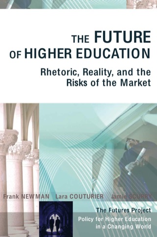 Imagen de portada: The Future of Higher Education: Rhetoric, Reality, and the Risks of the Market 1st edition 9780787969721